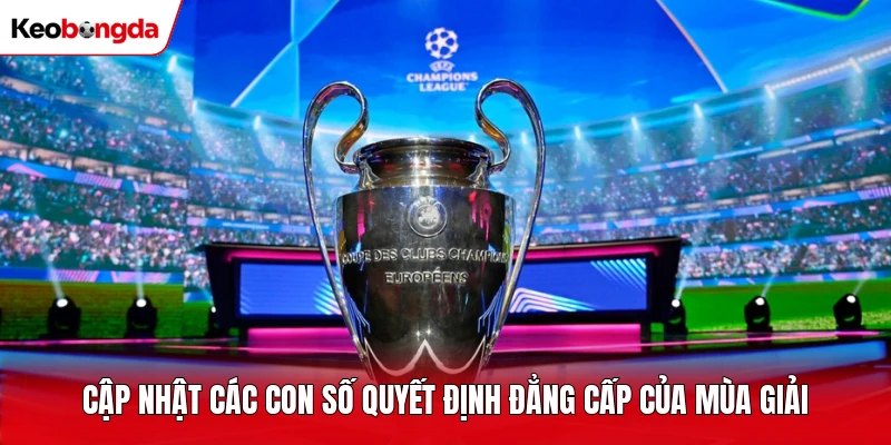 Cập nhật các con số quyết định đẳng cấp của mùa giải